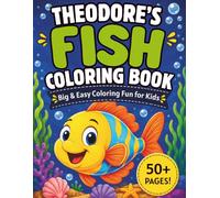 Theodore's Fish Coloring Book: Big & Easy Fish Coloring Fun for Kids of All Ages