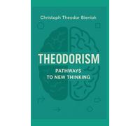 Theodorism: Pathways to New Thinking