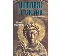 Théodose le Grand (379-395): Le pouvoir et la foi