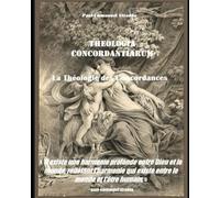 Theologia Concordantiarum: La Théologie des Concordances
