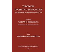 Theologia dogmatico-scholastica ad mentem S. Thomae Aquinatis, vol. 1: Theologia fundamentalis (1937)