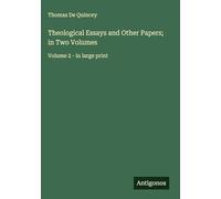 Theological Essays and Other Papers; in Two Volumes: Volume 2 - in large print