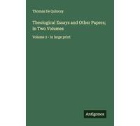 Theological Essays and Other Papers; in Two Volumes: Volume 2 - in large print