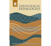 Theological pedagogies: Reflections on person, place, process and practices in teaching and learning theology in times of crisis (HTS Religion & Society Series)