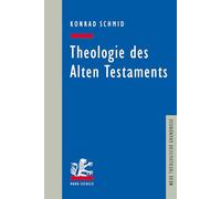Theologie des Alten Testaments (Neue Theologische Grundrisse)
