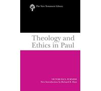 Theology and Ethics in Paul (The New Testament Library)