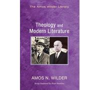 Theology and Modern Literature (Amos Wilder Library)