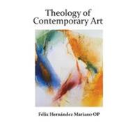 Theology Of Contemporary Art (ebook)