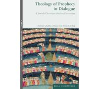Theology of Prophecy in Dialogue: A Jewish-Christian-Muslim Encounter: 4 (Beiträge zur Koranforschung)
