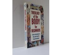 Theology of the Body for Beginners: A Basic Introduction to Pope John Paul II's Sexual Revolution