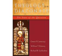 Theology of the Diaconate: The State of the Question