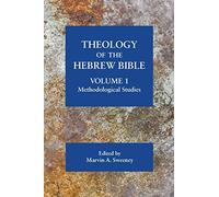 Theology of the Hebrew Bible, volume 1: Methodological Studies (Resources for Biblical Study, 92)