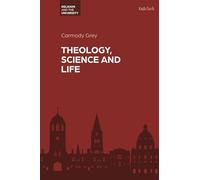 Theology, Science and Life (Religion and the University)