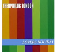 Theophilus London - Lovers Holiday