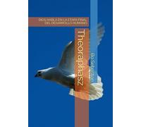 Theoraphasz: DIOS HABLA EN LA ETAPA FINAL DEL DESARROLLO HUMANO