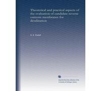 Theoretical and practical aspects of the evaluation of candidate reverse osmosis membranes for desalination