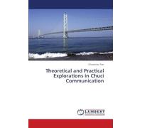 Theoretical and Practical Explorations in Chuci Communication
