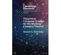 Theoretical Computer Science for the Working Category Theorist (Elements in Applied Category Theory)