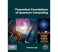 Theoretical Foundations of Quantum Computing