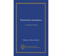 Theoretical mechanics: an elementary treatise