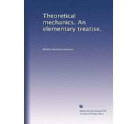 Theoretical mechanics. An elementary treatise.: Volume 2