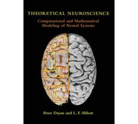 Theoretical Neuroscience: Computational and Mathematical Modeling of Neural Systems (Computational Neuroscience) by Peter Dayan (16-Sep-2005) Paperback