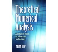 Theoretical Numerical Analysis: An Introduction to Advanced Techniques