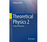 Theoretical Physics 2: Analytical Mechanics: No. 2 (Theoretical Physics: Analytical Mechanics)