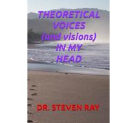 THEORETICAL VOICES IN MY HEAD