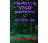 THEORETICAL VOICES IN MY HEAD