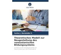 Theoretisches Modell zur Neugestaltung des venezolanischen Bildungssystems: ein Blick auf die Transdisziplinarität und Dezentralisierung in der Postmoderne