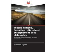 Théorie critique, formation culturelle et enseignement de la philosophie