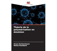 Théorie de la polymérisation en émulsion