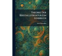 Theorie Der Kristallstruktur Ein Lehrbuch