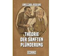 Theorie der sanften Plünderung: Die Psychologie der Besteuerung