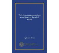 Théorie des approximations numériques et du calcul abrégé