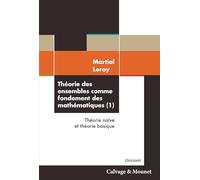 Théorie des ensembles comme fondement des mathématiques (I): Théorie naïve et théorie basique