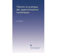 Théorie et pratique des approximations numériques