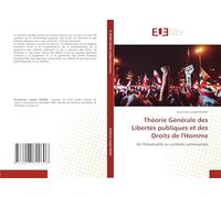 Théorie Générale des Libertés publiques et des Droits de l'Homme: De l'Universalité au contexte camerounais