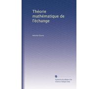Théorie mathématique de l'échange