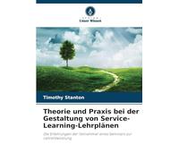 Theorie und Praxis bei der Gestaltung von Service-Learning-Lehrplänen: Die Erfahrungen der Teilnehmer eines Seminars zur Lehrentwicklung