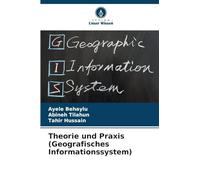 Theorie und Praxis (Geografisches Informationssystem)