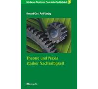 Theorie und Praxis starker Nachhaltigkeit
