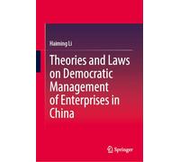 Theories and Laws on Democratic Management of Enterprises in China