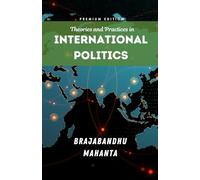 Theories and Practices in International Politics (Political Science)