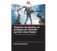 Théories de gestion et pratique du contrôle ouvrier chez Flasko