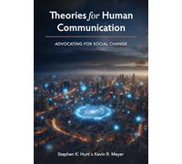 Theories for Human Communication: Advocating for Social Change
