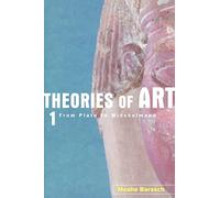 Theories of Art: 1. From Plato to Winckelmann: 001
