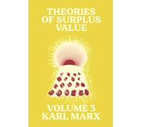 Theories of Surplus Value : Volume 3: 22 (Theories of Surplus Value : Volume 1-3)