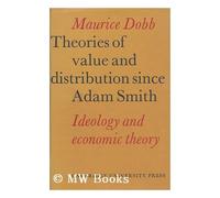 Theories of Value and Distribution since Adam Smith: Ideology and Economic Theory